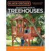 imageBlack ampamp Decker The Complete Guide to Treehouses 2nd edition Design ampamp Build Your Kids a Treehouse