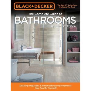 imageBlack ampamp Decker Complete Guide to Bathrooms 5th Edition Dazzling Upgrades ampamp Hardworking Improvements You Can Do Yourself