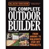 imageBlack ampamp Decker The Complete Outdoor Builder Updated Edition From Arbors to Walkways  150 DIY Projects
